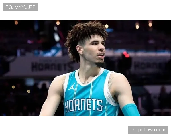 黄蜂129-112客场击败奇才 拉梅洛·鲍尔27分延续火热状态 黄蜂129-112客场击败奇才 拉梅洛·鲍尔27分延续火热状态