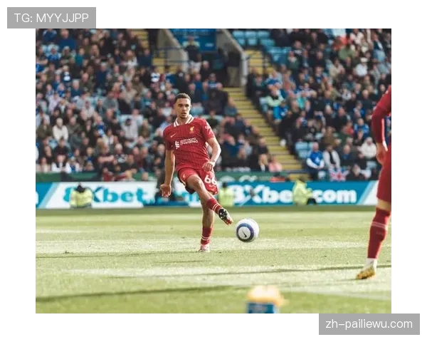 皇马阿诺德轮休策略调整 右后卫位置深度需评估